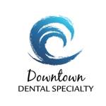 Downtown Dental Specialty