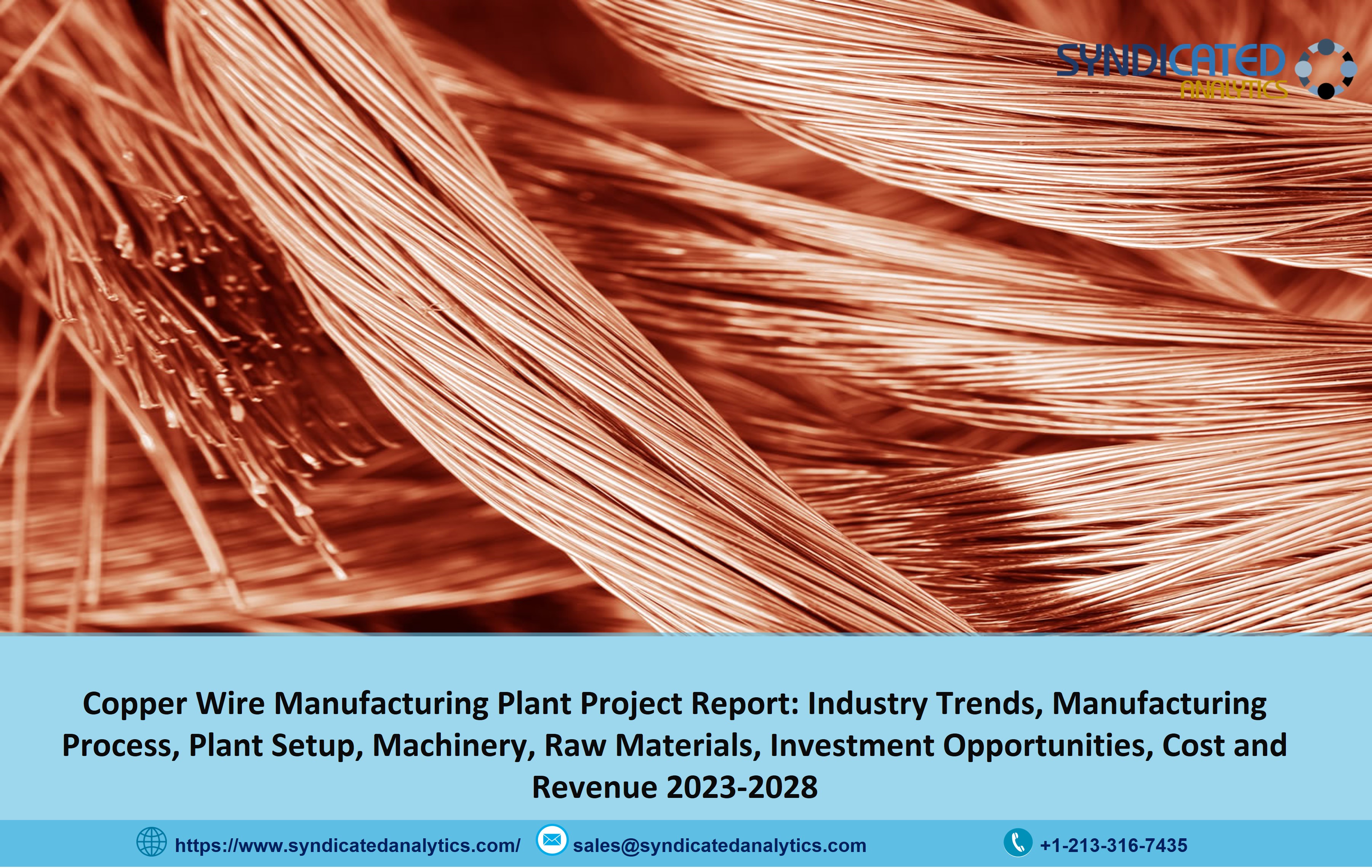 Copper Wire Manufacturing Plant Cost and Project Report 2023-2028 | Syndicated Analytics