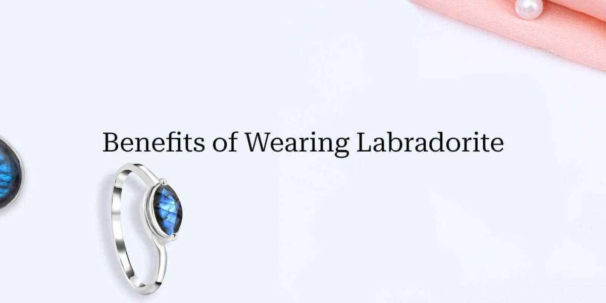 Benifits of  Wearing  Labradorite Jewelry