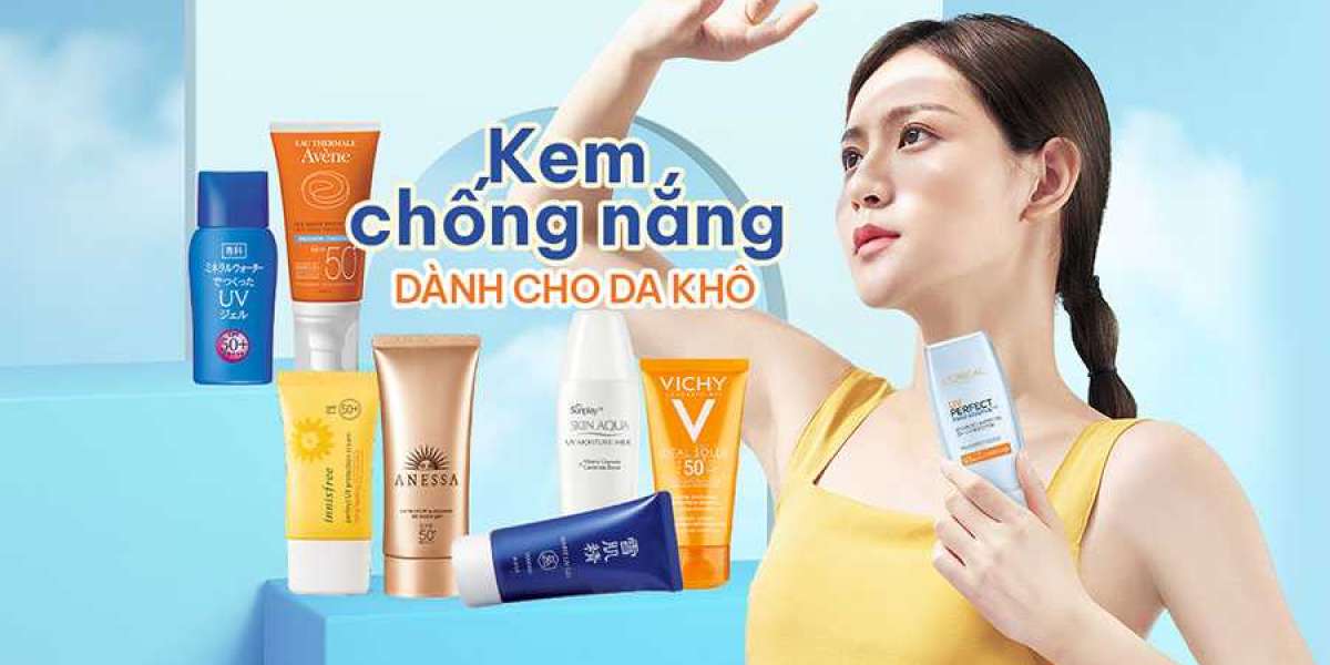 Kem chống nắng cho da khô tốt nhất bạn nên sử dụng