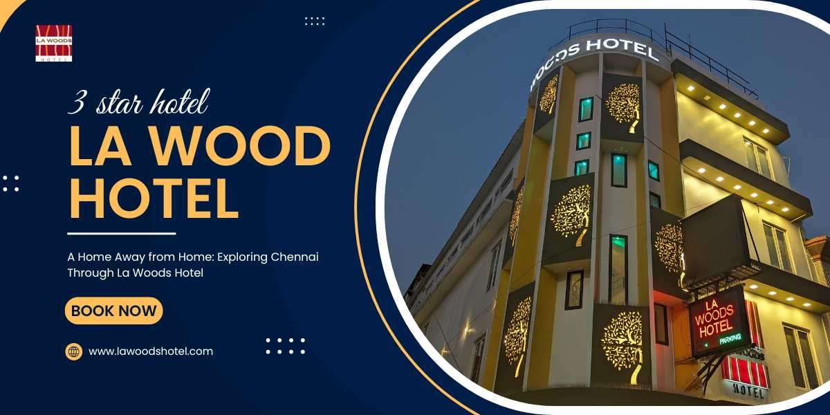 A Home Away from Home: Exploring Chennai Through La Woods Hotel